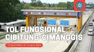 Tol Cimanggis Cibitung Dibuka Fungsional Arus Balik Cibitung-Nagrak 12 April s.d.16 April 2024