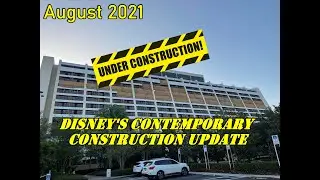 Курорт Disney Contemporary &mdash; новости о строительстве &mdash; август 2021 г.