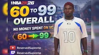 NBA 2K26 60 TO 99 OVERALL 6'11 BUILD NO MONEY SPENT !!