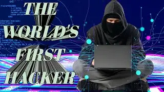The World&rsquo;s First Hacker 🔥 | The Untold Story That Changed Cyber History!