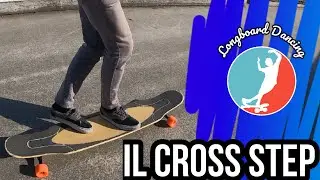 Longboard Dancing - TUTORIAL 1 (Italiano) - Cross Step