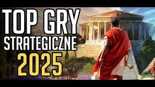TOP GRY Strategiczne 2025 - PC / PS5 / XBOX / SWITCH