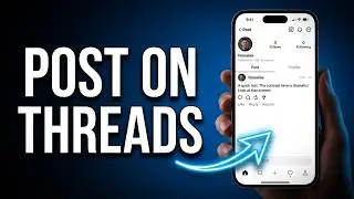 How to Post on Threads: Complete Step-by-Step Guide