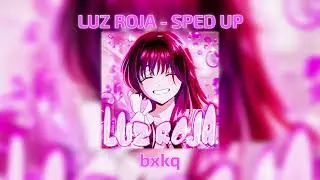LUZ ROJA - SPED UP (by bxkq)