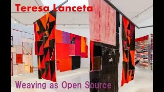 Teresa Lanceta: Weaving as Open Source