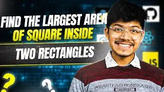 3047. Find the Largest Area of Square Inside Two Rectangles | Math | Geometry | Weekly Contest 386