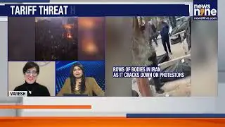Iran&rsquo;s Deadliest Unrest in Years | Global Fallout & India&rsquo;s Trade Shock