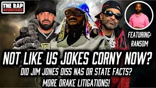 Ransom Interview | Kendrick Lamar Not Like Us Jokes Corny Now? | Drake Cancels Tour | Jim Jones Nas