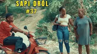 SAPI DRÒL EPISODE #37