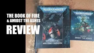 Warhammer 40k War Zone Charadon Act 2 The Book of Fire and Crusade Amidst the Ashes Review