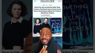 NETFLIX РАЗРАБАТЫВАЕТ ФИЛЬМ &laquo;ЧТО-ТО УБИВАЕТ ДЕТЕЙ&raquo; С СОЗДАТЕЛЯМИ DARK И 1899! #шорты