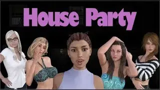 House Party - Just soak it in! #03