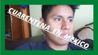 CUARENTENA EN MEXICO/ Fessay Vlog