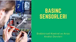Basınç Sensörleri  (Kapasitif, Strain Gauge, Load Cell, Piezoelektrik)