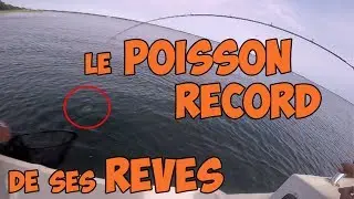 LE POISSON RECORD DE SES REVES !! ENFIN !!