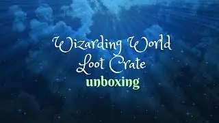 First Loot Crate Unboxing (Wizarding World - May 2017 Edition)