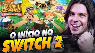 ANIMAL CROSSING - O Início da Versão do Switch 2!