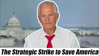 Peter Navarro | The Strategic Strike to Save America