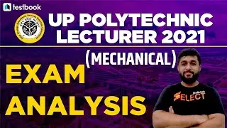 UPPSC Polytechnic Lecturer Exam Analysis - Mechanical | UP Polytechnic Lecturer Answer Key 2021