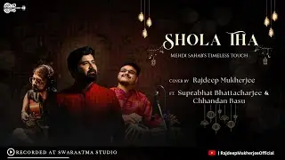 Shola Tha (Cover) | Mehdi Hassan | Ahmed Faraz | Rajdeep | Ghazal Series - Ep 2