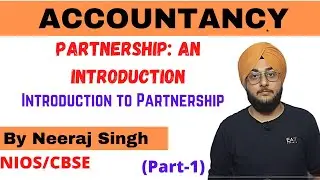 #1 Introduction To Partnership||Partnership: An Intro||Ch-22|Accountancy Class-12th||(Part-1)
