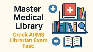 Crack AIIMS Librarian Exam Dec 2025 | Top Medical Library Questions