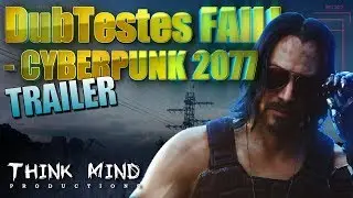 DubTestes FAIL! Cyberpunk 2077 (Trailer E3 2019)