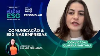 VISÕES ESG - Como você se comunica na sua empresa através do ESG? #82