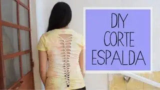 DIY: CORTE EN LA ESPALDA