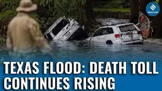 Texas Flood Update: 119 Dead, Many Still Missing | Floods Update | Texas & New Mexico  Floods