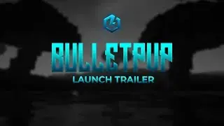 BulletPvP Trailer | The Launch is Near