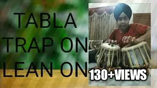 LEAN ON TABLA TRAP
