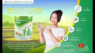 Giới thiệu sản phẩm Sữa hạt protetin CS HEALTH | CS GLOBAL