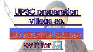 My Struggle life line || Village se civil service preparation #upsc #struggle