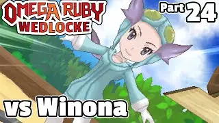 Pok&eacute;mon Omega Ruby Wedlocke, Part 24: For The Winona!