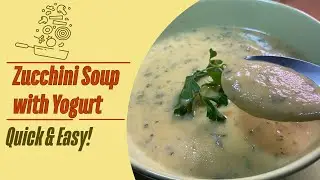 Quick & Healthy Zucchini Yogurt Soup Recipe | Comfort Food Redefined