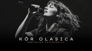 Kör Olasıca | Nerden Çıktın Soysuz | Anatolian Psychedelic | NeoAnatolia 