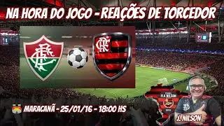 Na hora do JOGO - rea&ccedil;&otilde;es de torcedor - Flu x Fla