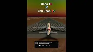 Doha 🇶🇦 ✈️ Abu Dhabi 🇦🇪😘#aviation#rfs#dohaqatar ign