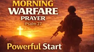 MORNING PRAYER TO START YOUR DAY