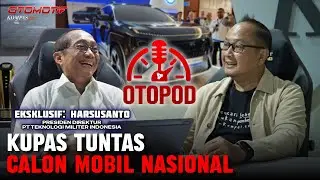 Tantangan Mewujudkan Mobil Nasional | OTOPOD