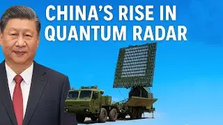 Quantum Radar 2025: China&rsquo;s Secret Weapon Against Stealth Jets & Submarines