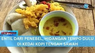 ENTIL DARI PENEBEL, HIDANGAN TEMPO DULU DI KEDAI KOPI TENGAH SAWAH || BERANDA NUSANTARA