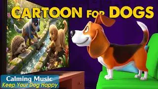 Dog Cartoon: Ultimate Dog TV for Dogs to Watch to Prevent Boredom Home Alone - Relaxing Dog Music