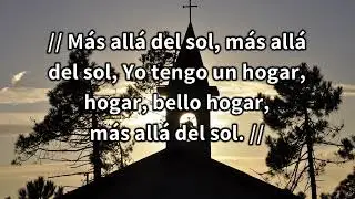Himno 564 MÁS ALLÁ DEL SOL