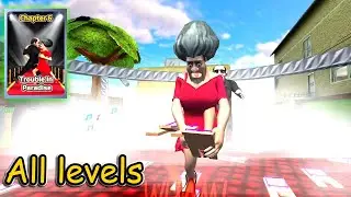 Scary Teacher 3D - Chapter 6 Trouble In Paradise All levels