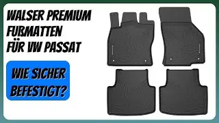 BEWERTUNG (2026): Walser Premium Fu&szlig;matten f&uuml;r VW Passat. Infos