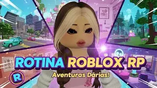 Rotina Roblox RP Aventuras Di&aacute;rias