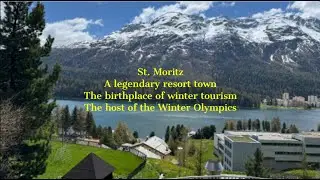 St Moritz, a legendary resort town in Switzerland