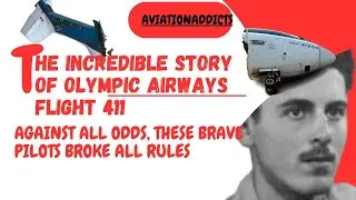 Pilots' Heroic Actions in the Face of Disaster of the Olympic Airways Flight 411